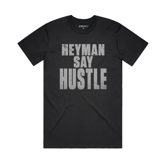 Men's "Heyman Say Hustle" T-Shirt